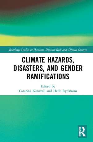 Climate Hazards, Disasters, and Gender Ramifications de Catarina Kinnvall