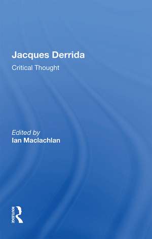 Jacques Derrida: Critical Thought de IAN MACLACHLAN