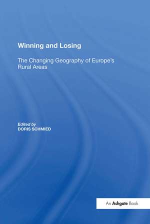 Winning and Losing: The Changing Geography of Europe's Rural Areas de Doris Schmied