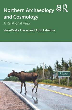 Northern Archaeology and Cosmology: A Relational View de Vesa-Pekka Herva