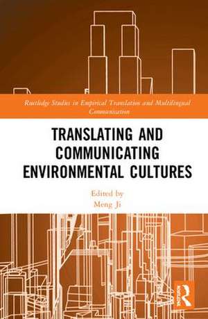 Translating and Communicating Environmental Cultures de Meng Ji