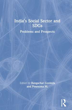 India's Social Sector and SDGs: Problems and Prospects de Rangachar Govinda