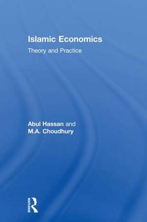 Islamic Economics: Theory and Practice de Abul Hassan