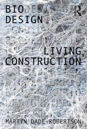 Living Construction de Martyn Dade-Robertson