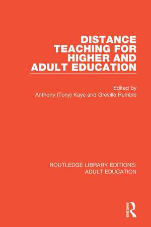 Distance Teaching For Higher and Adult Education de Anthony (Tony) Kaye