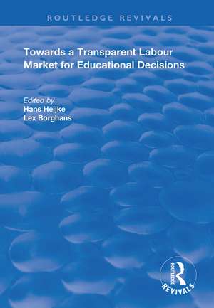 Towards a Transparent Labour Market for Educational Decisions de Han Heijke