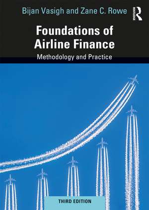 Foundations of Airline Finance: Methodology and Practice de Bijan Vasigh