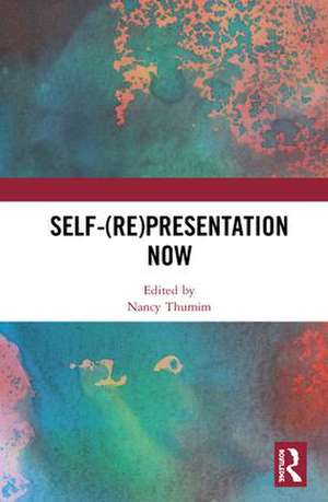 Self-(re)presentation now de Nancy Thumim