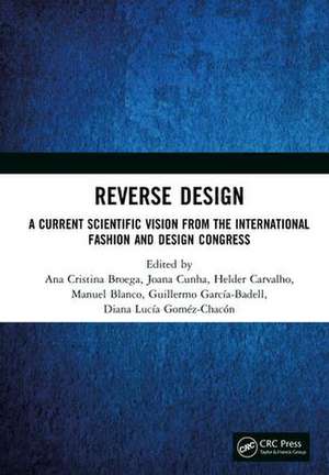 Reverse Design: A Current Scientific Vision From the International Fashion and Design Congress de Ana Cristina Broega