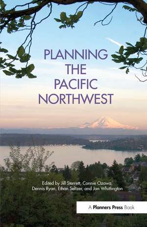 Planning the Pacific Northwest de Jill Sterrett