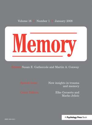 New Insights in Trauma and Memory: A Special Issue of Memory de Elke Geraerts