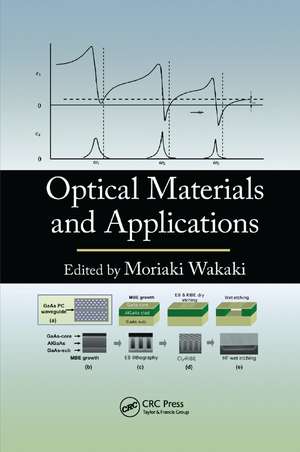 Optical Materials and Applications de Moriaki Wakaki