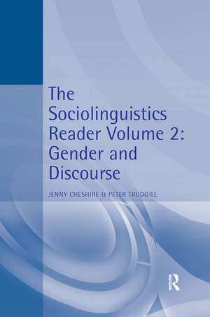 The Sociolinguistics Reader: Volume 2: Gender and Discourse de Jenny Cheshire