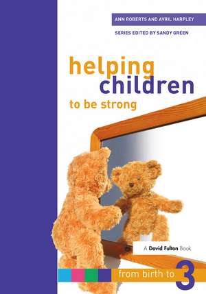 Helping Children to be Strong de Ann Roberts