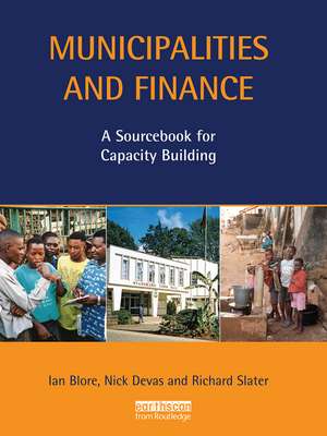 Municipalities and Finance: A Sourcebook for Capacity Building de Ian Blore