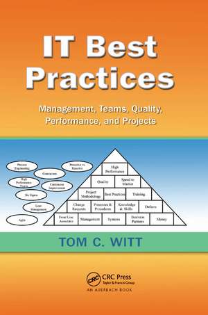 IT Best Practices: Management, Teams, Quality, Performance, and Projects de Tom C. Witt