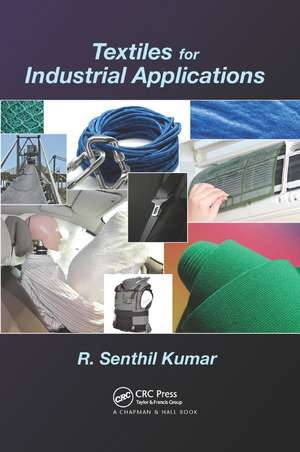 Textiles for Industrial Applications de R. Senthil Kumar