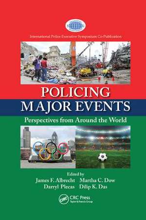 Policing Major Events: Perspectives from Around the World de James F. Albrecht