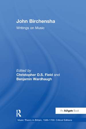 John Birchensha: Writings on Music de Christopher D.S. Field