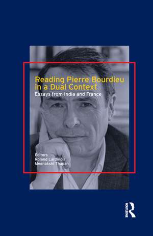 Reading Pierre Bourdieu in a Dual Context: Essays from India and France de Roland Lardinois