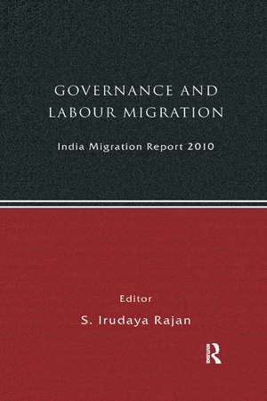 India Migration Report 2010: Governance and Labour Migration de S Irudaya Rajan