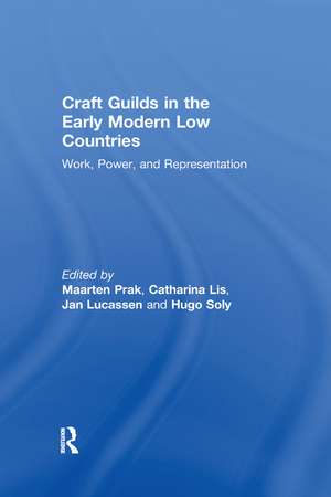 Craft Guilds in the Early Modern Low Countries: Work, Power, and Representation de Catharina Lis