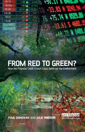 From Red to Green?: How the Financial Credit Crunch Could Bankrupt the Environment de Paul Donovan