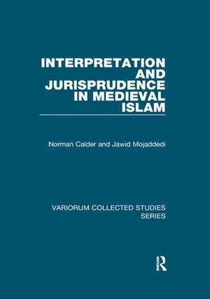 Interpretation and Jurisprudence in Medieval Islam de Norman Calder