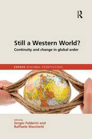 Still a Western World? Continuity and Change in Global Order de Sergio Fabbrini