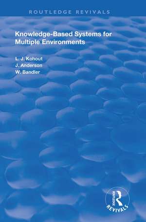 Knowledge-Based Systems for Multiple Environments de Ladislav J. Kohout