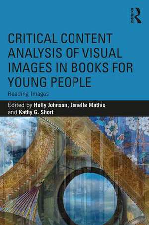 Critical Content Analysis of Visual Images in Books for Young People: Reading Images de Holly Johnson