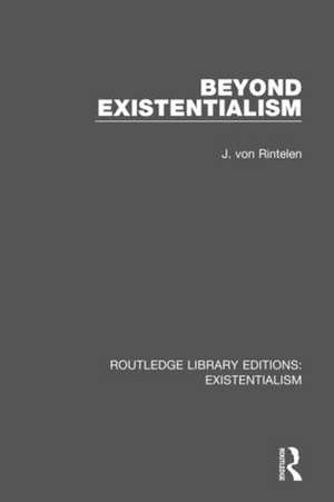 Routledge Library Editions: Existentialism de Various