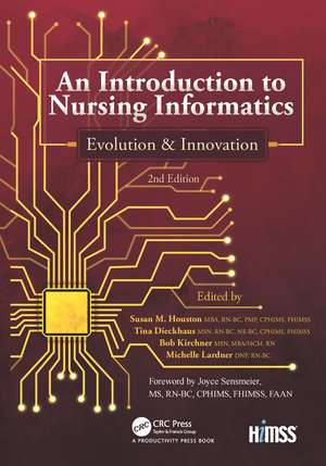 An Introduction to Nursing Informatics, Evolution, and Innovation, 2nd Edition: Evolution and Innovation de Susan M. Houston