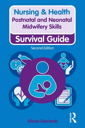 Postnatal and Neonatal Midwifery Skills de Alison Edwards