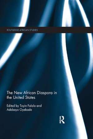 The New African Diaspora in the United States de Toyin Falola