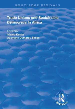 Trade Unions and Sustainable Democracy in Africa de Gerard Kester