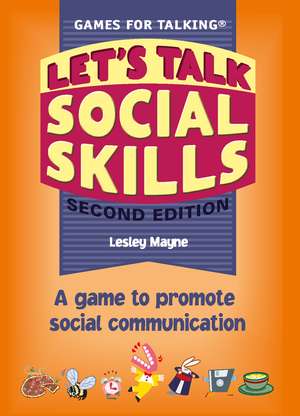 Let's Talk Social Skills: A game to promote social communication de Lesley Mayne