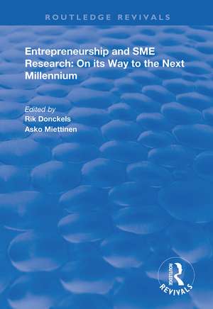 Entrepreneurship and SME Research: On its Way to the Next Millennium de Rik Donckels