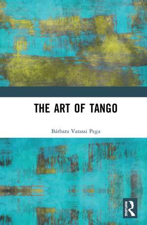 The Art of Tango de Bárbara Varassi Pega