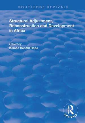 Structural Adjustment, Reconstruction and Development in Africa de Kempe Ronald Hope