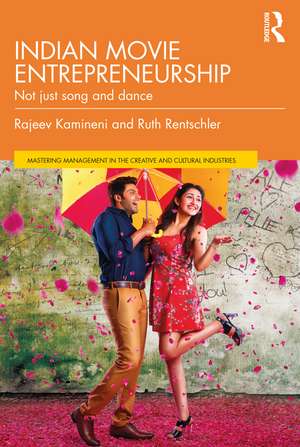 Indian Movie Entrepreneurship: Not just song and dance de Rajeev Kamineni