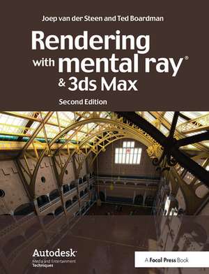 Rendering with mental ray and 3ds Max de Joep van der Steen