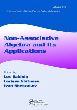 Non-Associative Algebra and Its Applications de Lev Sabinin