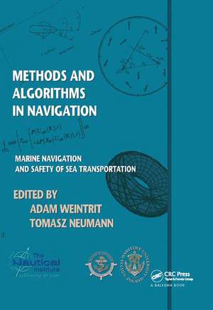 Methods and Algorithms in Navigation: Marine Navigation and Safety of Sea Transportation de Adam Weintrit