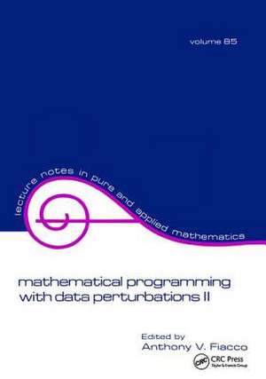 Mathematical Programming with Data Perturbations II, Second Edition de Fiacco