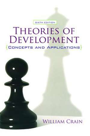 Theories of Development: Concepts and Applications de William Crain