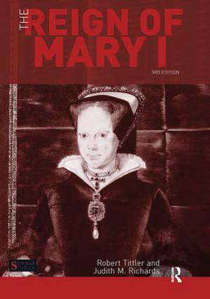 The Reign of Mary I de Robert Tittler