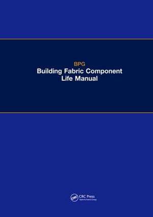 The BPG Building Fabric Component Life Manual de Building Performance Group Ltd