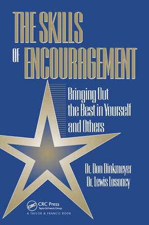 Skills of Encouragement: Bringing Out the Best in Yourself and Others de Don Dinkmeyer