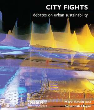 City Fights: Debates on Urban Sustainability de Susannah Hagan